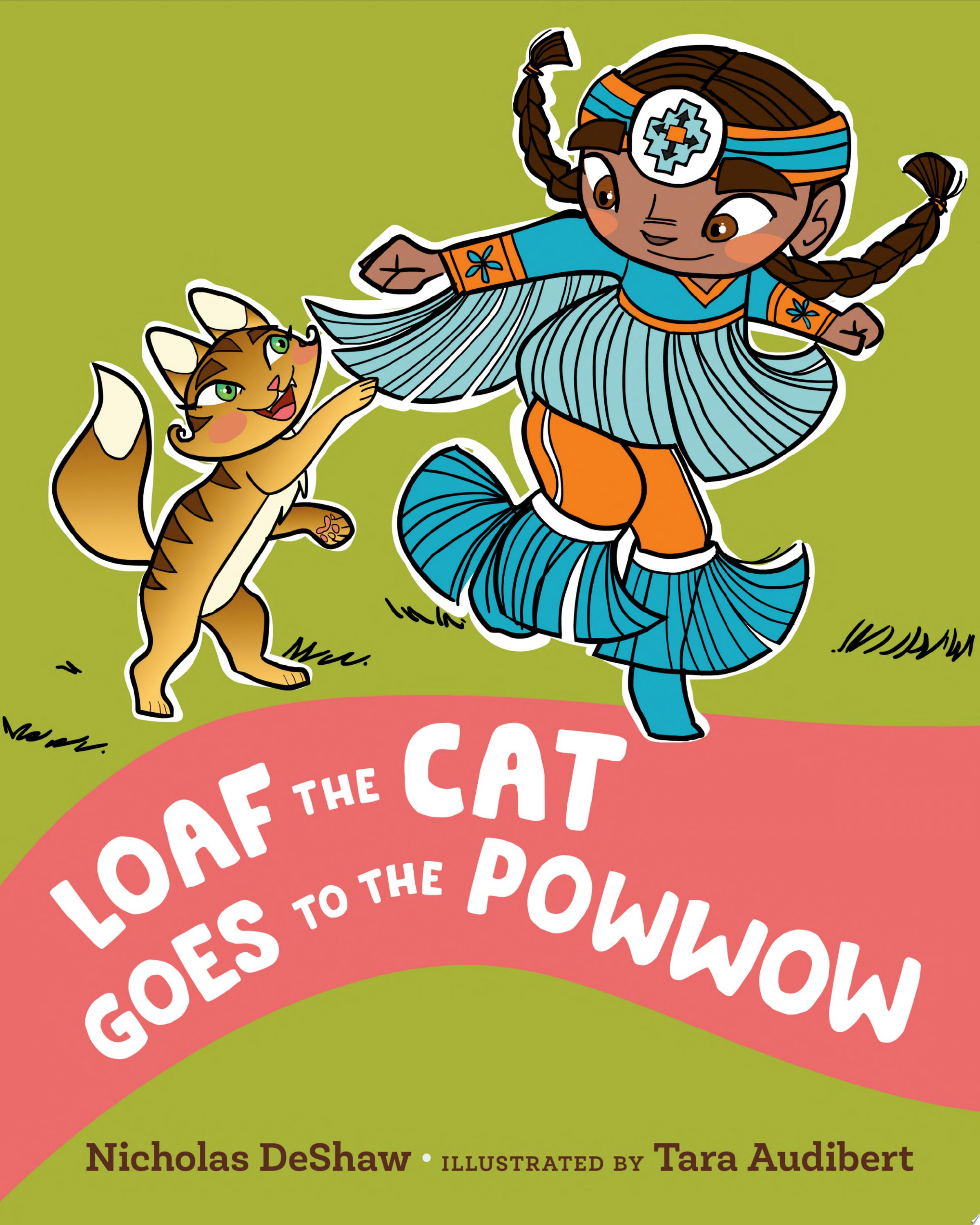 Image for "Loaf the Cat Goes To The Powwow"