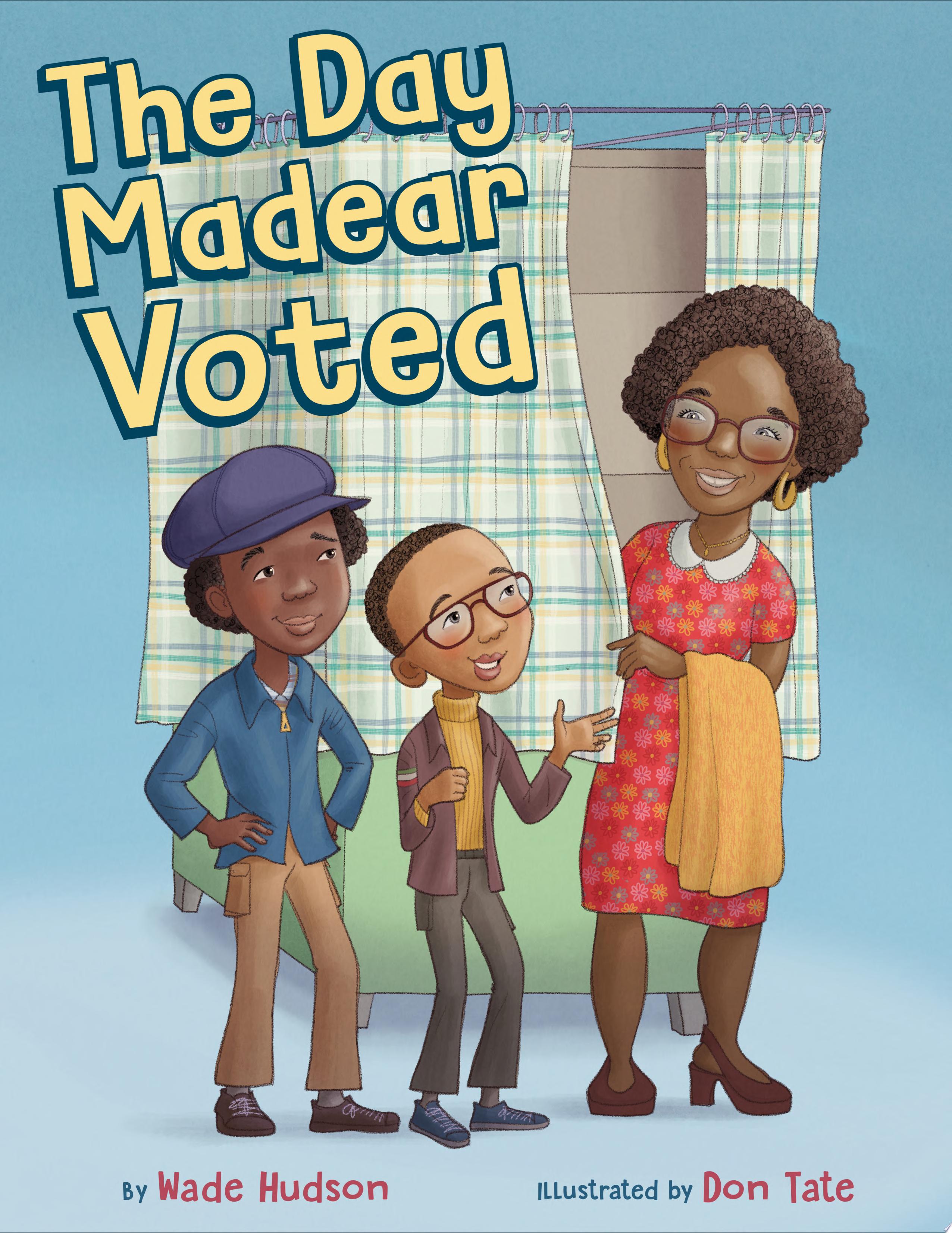 Image for "The Day Madear Voted"