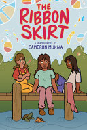 Image for "The Ribbon Skirt: a Graphic Novel"