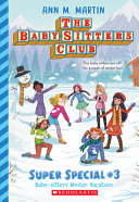 Image for "Baby-Sitters&#039; Winter Vacation (the Baby-Sitters Club: Super Special #3)"