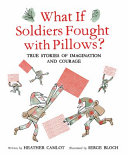 Image for "What If Soldiers Fought with Pillows?"