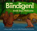 Image for "Biindigen! Amik Says Welcome"