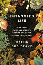 Entangled Life by Merlin Sheldrake book cover 